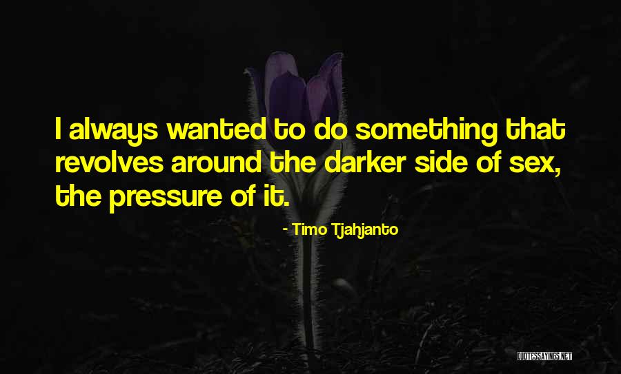 Dylan Yo Quotes By Timo Tjahjanto Dylan Yo Quotes By Timo Tjahjanto