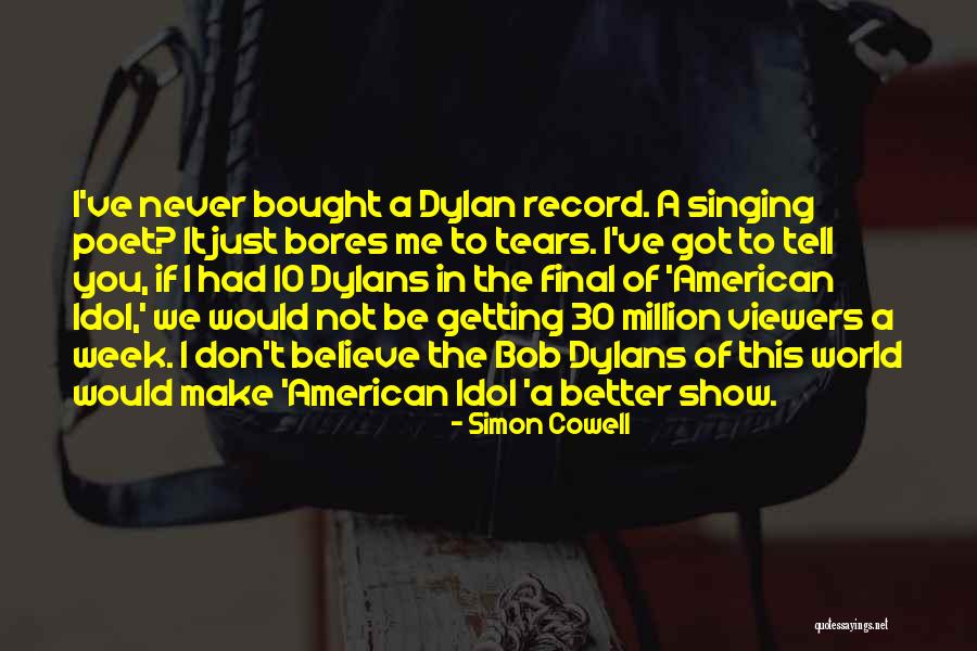 Dylans Quotes By Simon Cowell Dylans Quotes By Simon Cowell