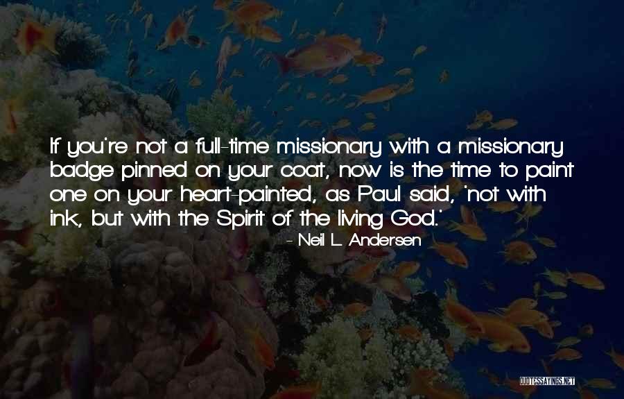 Dyllan Martin Quotes By Neil L. Andersen Dyllan Martin Quotes By Neil L. Andersen