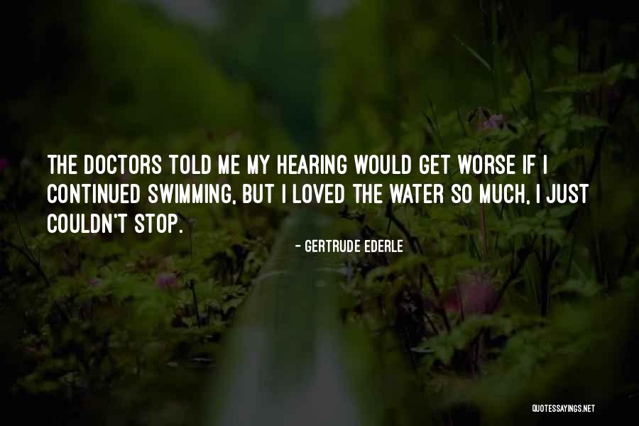 Dymas King Quotes By Gertrude Ederle Dymas King Quotes By Gertrude Ederle