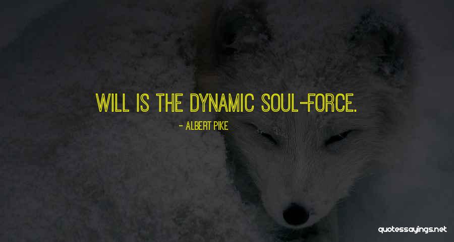 Dynamic Force Quotes By Albert Pike Dynamic Force Quotes By Albert Pike