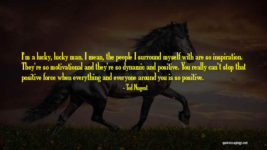 Dynamic Force Quotes By Ted Nugent Dynamic Force Quotes By Ted Nugent