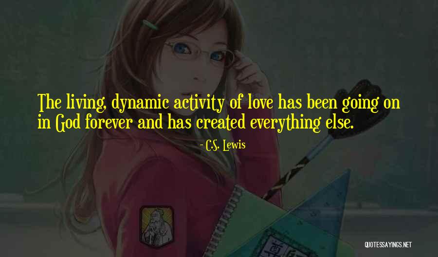 Dynamic Love Quotes By C.S. Lewis