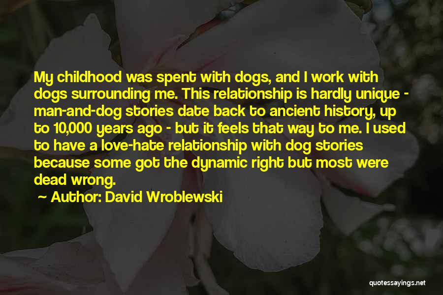Dynamic Love Quotes By David Wroblewski