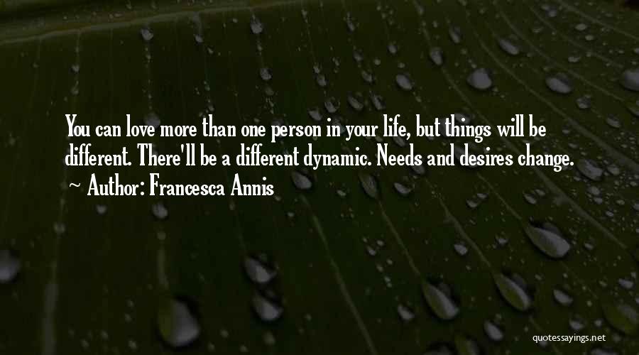 Dynamic Love Quotes By Francesca Annis