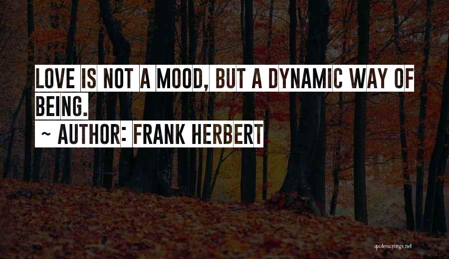 Dynamic Love Quotes By Frank Herbert