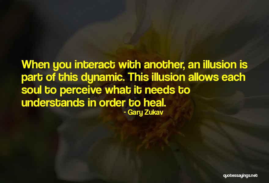 Dynamic Love Quotes By Gary Zukav