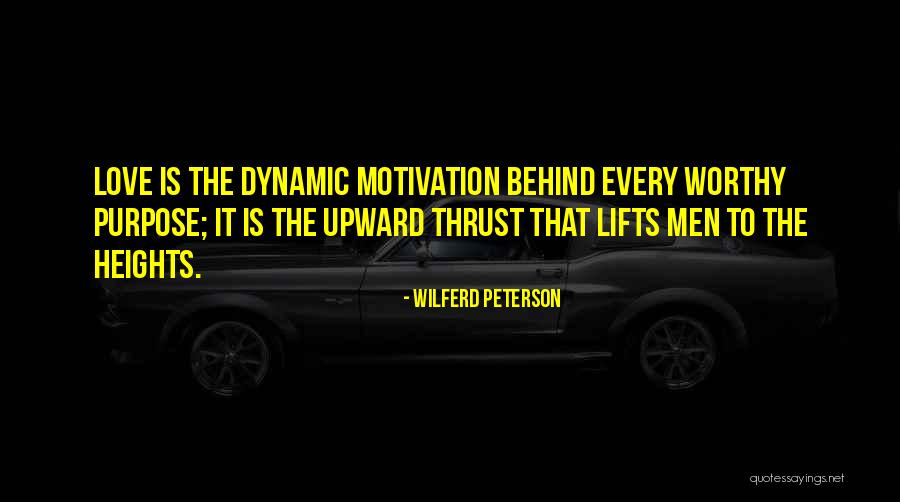 Dynamic Love Quotes By Wilferd Peterson