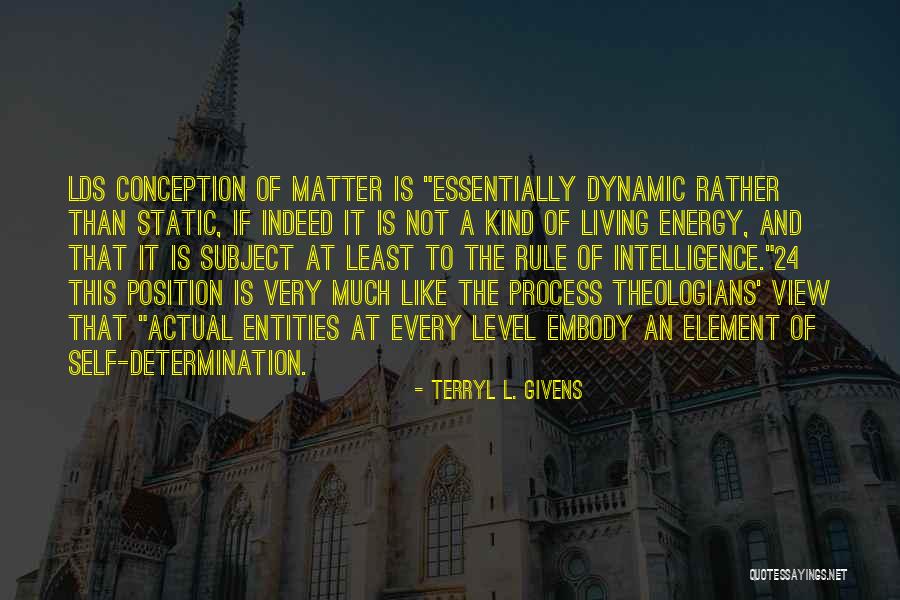 Dynamic Process Quotes By Terryl L. Givens Dynamic Process Quotes By Terryl L. Givens