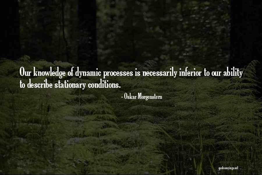 Dynamic Processes Quotes By Oskar Morgenstern