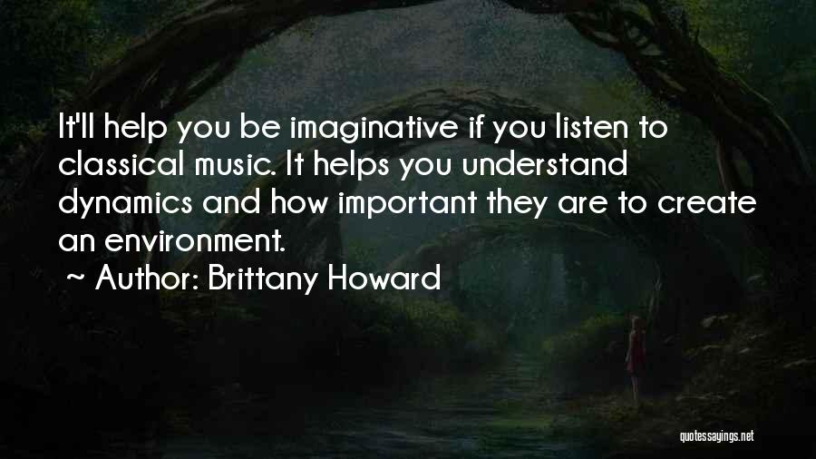 Dynamics In Music Quotes By Brittany Howard