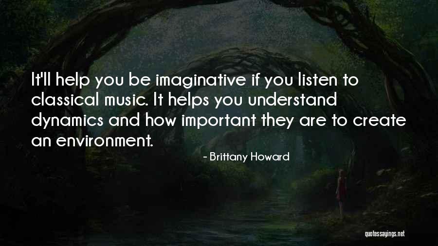 Dynamics In Music Quotes By Brittany Howard Dynamics In Music Quotes By Brittany Howard