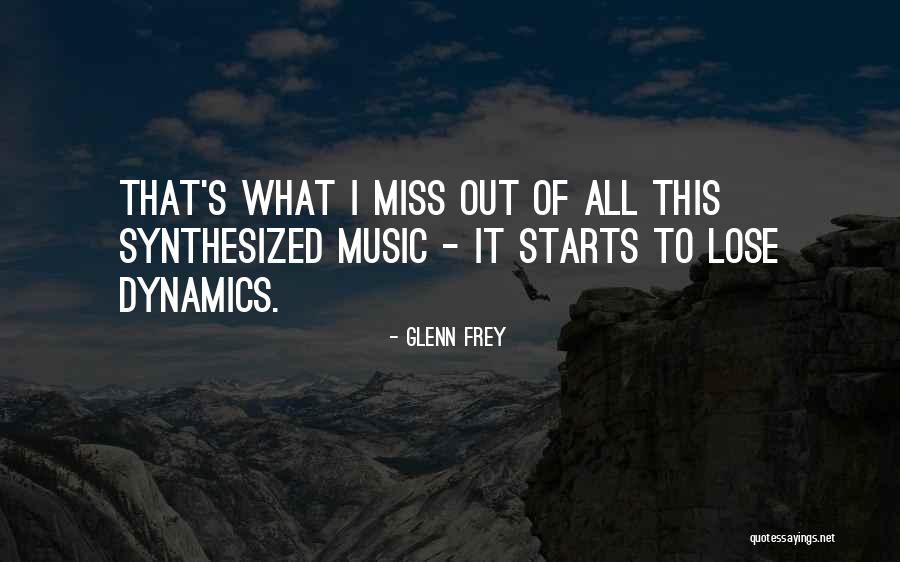 Dynamics In Music Quotes By Glenn Frey