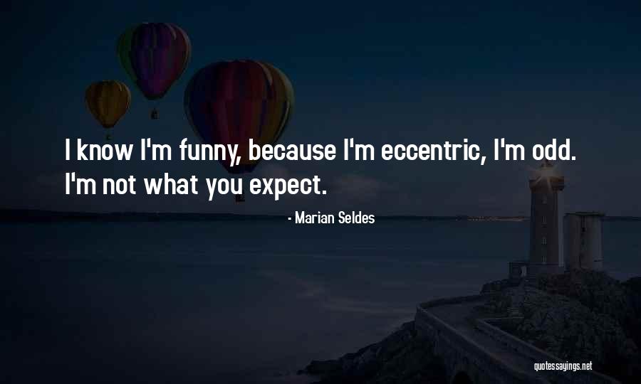 Dynamite Valentine Quotes By Marian Seldes Dynamite Valentine Quotes By Marian Seldes