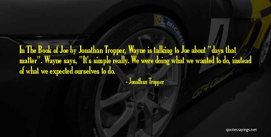 Dynamiting Beaver Quotes By Jonathan Tropper Dynamiting Beaver Quotes By Jonathan Tropper