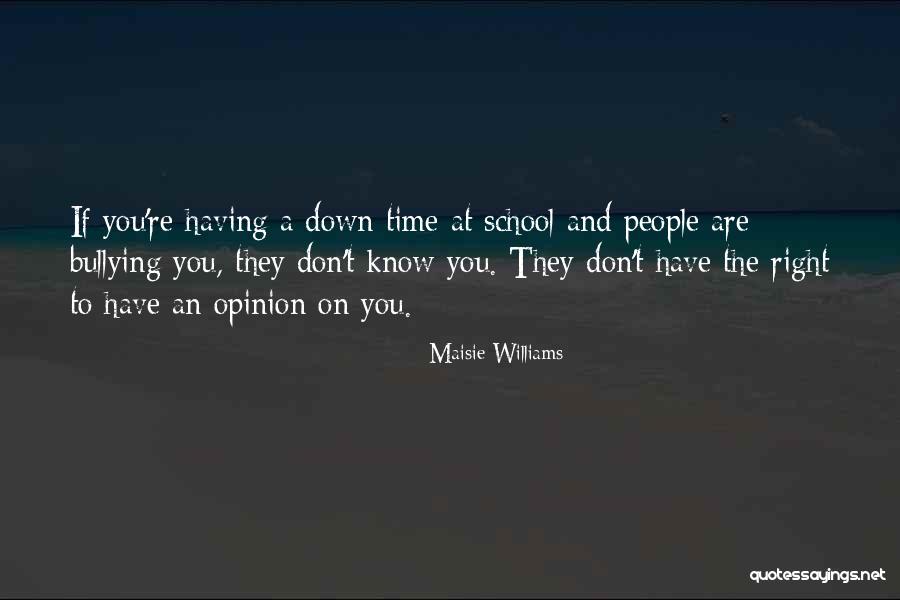 Dynasia Rencher Quotes By Maisie Williams Dynasia Rencher Quotes By Maisie Williams