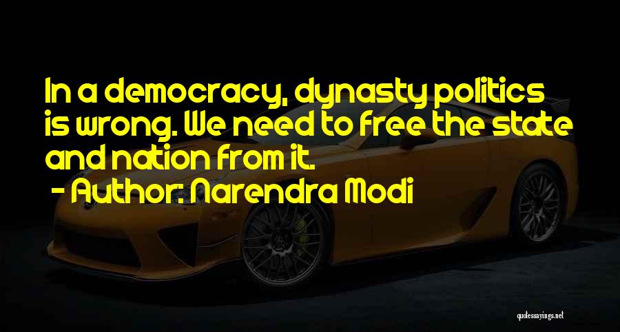 Dynasty Politics Quotes By Narendra Modi