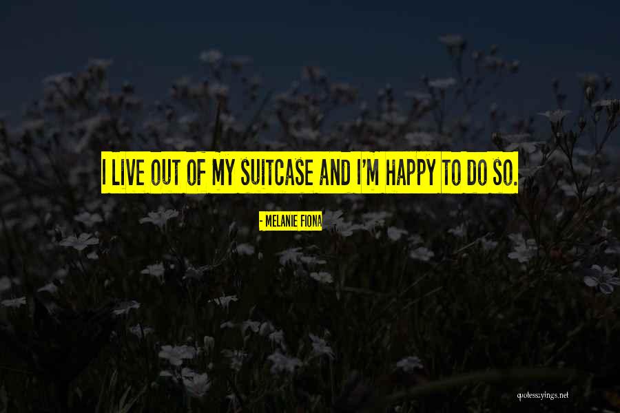 Dyninger Quotes By Melanie Fiona Dyninger Quotes By Melanie Fiona
