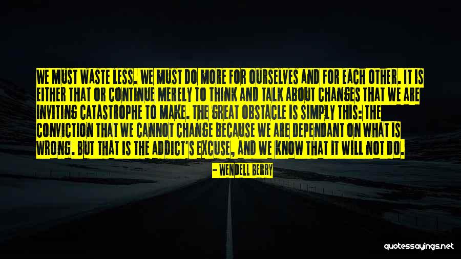 Dyoministyling Quotes By Wendell Berry Dyoministyling Quotes By Wendell Berry