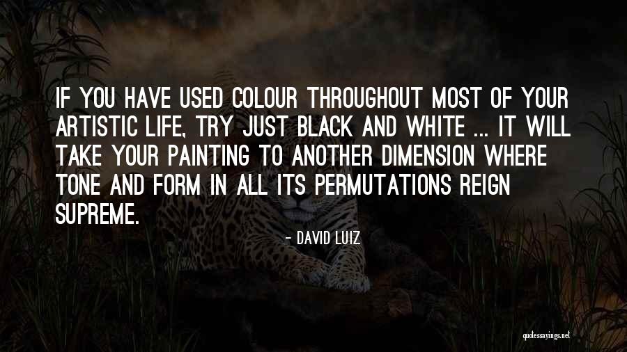 Dyornalistik Quotes By David Luiz Dyornalistik Quotes By David Luiz