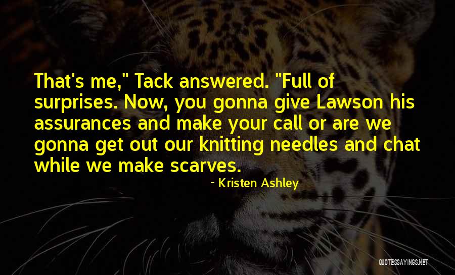 Dyornalistik Quotes By Kristen Ashley Dyornalistik Quotes By Kristen Ashley