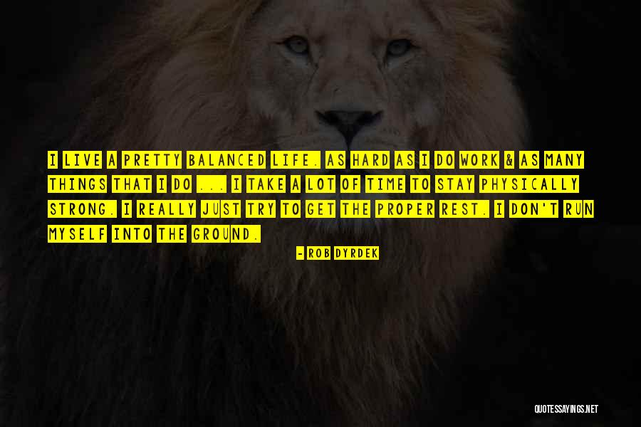 Dyrdek Rob Quotes By Rob Dyrdek Dyrdek Rob Quotes By Rob Dyrdek