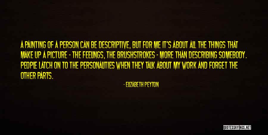 Dyregrov And Dyregrov Quotes By Elizabeth Peyton Dyregrov And Dyregrov Quotes By Elizabeth Peyton