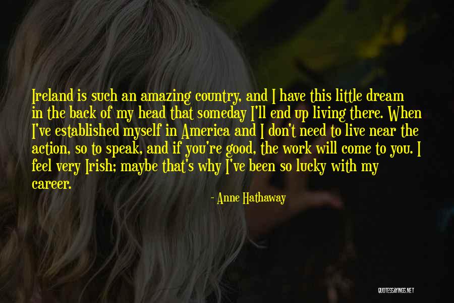 Dyrells Quotes By Anne Hathaway Dyrells Quotes By Anne Hathaway