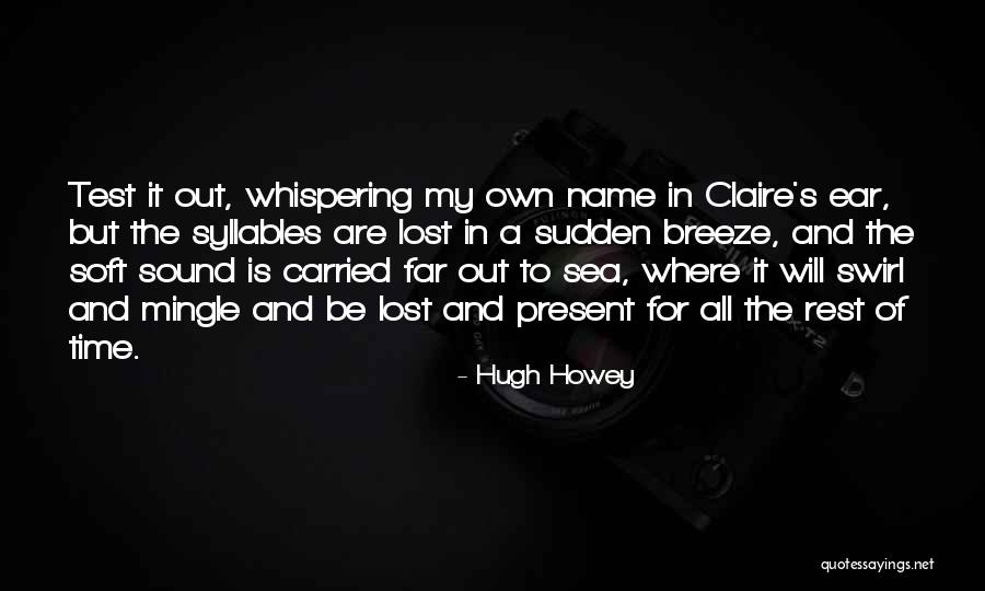 Dyrells Quotes By Hugh Howey Dyrells Quotes By Hugh Howey