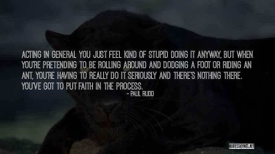 Dysart Quotes By Paul Rudd Dysart Quotes By Paul Rudd