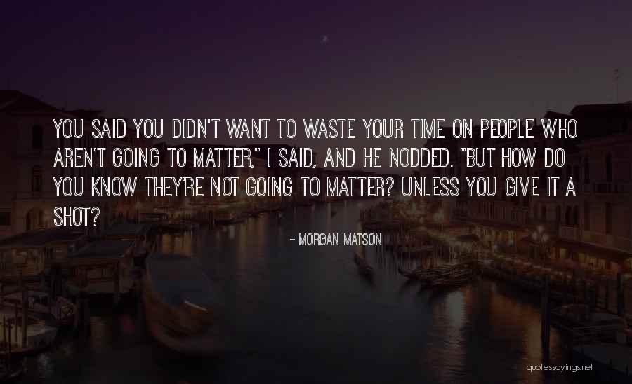 Dysentery Disease Quotes By Morgan Matson Dysentery Disease Quotes By Morgan Matson