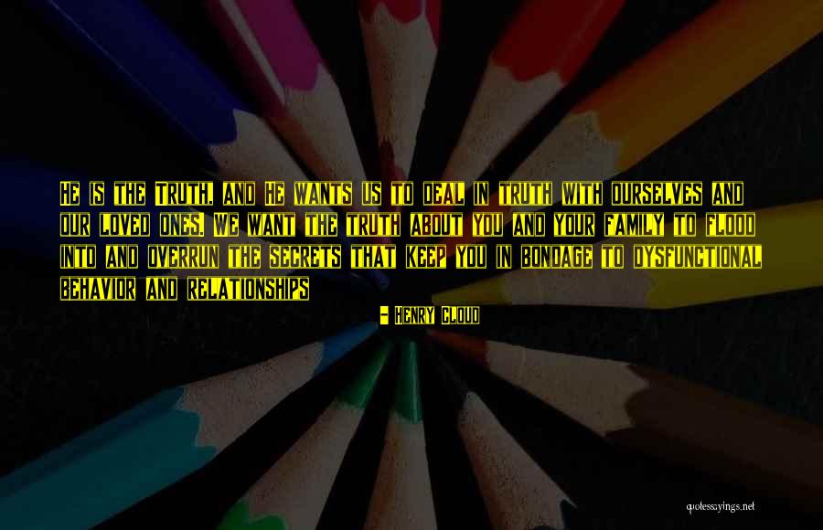 Dysfunctional Family Relationships Quotes By Henry Cloud Dysfunctional Family Relationships Quotes By Henry Cloud