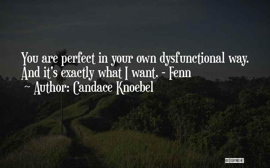 Dysfunctional Love Quotes By Candace Knoebel