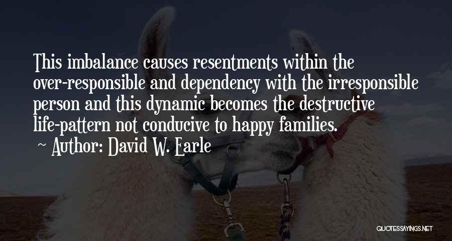 Dysfunctional Love Quotes By David W. Earle