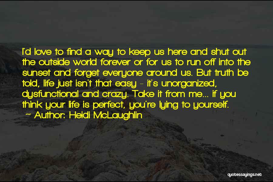 Dysfunctional Love Quotes By Heidi McLaughlin