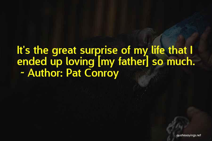 Dysfunctional Love Quotes By Pat Conroy