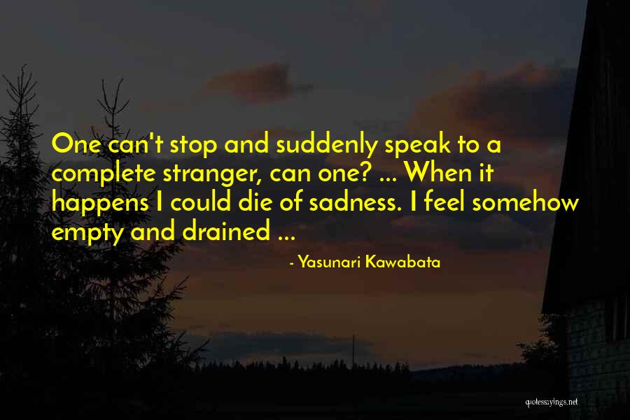 Dysfunctional Marriages Quotes By Yasunari Kawabata Dysfunctional Marriages Quotes By Yasunari Kawabata