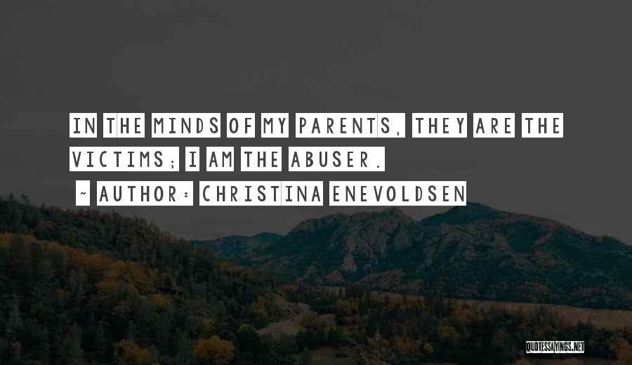 Dysfunctional Parents Quotes By Christina Enevoldsen