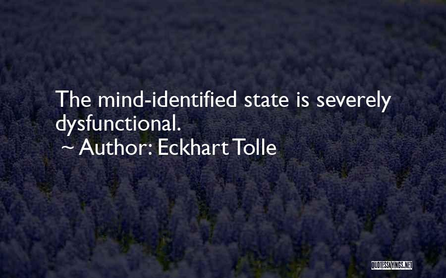 Dysfunctional Quotes By Eckhart Tolle