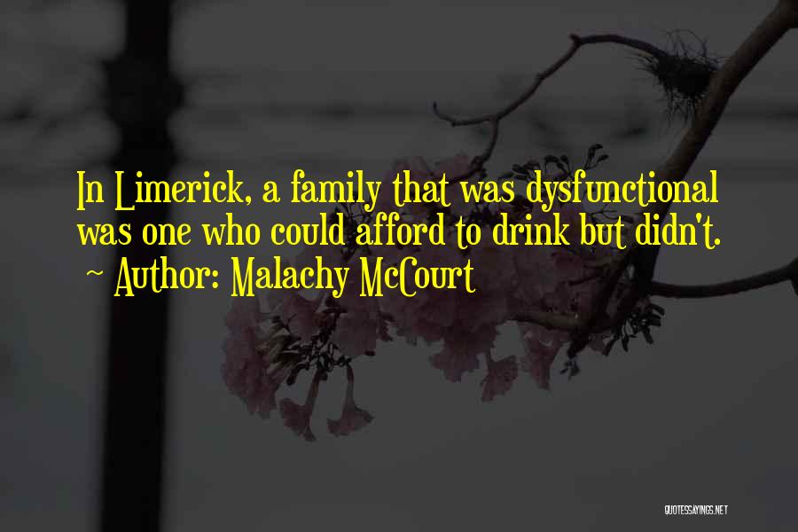 Dysfunctional Quotes By Malachy McCourt