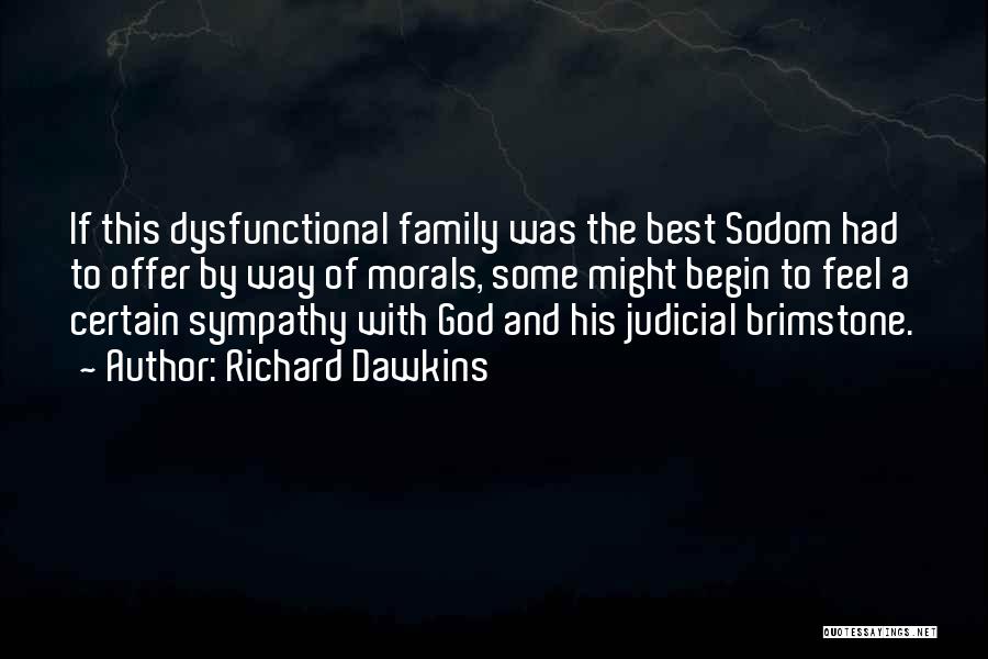 Dysfunctional Quotes By Richard Dawkins