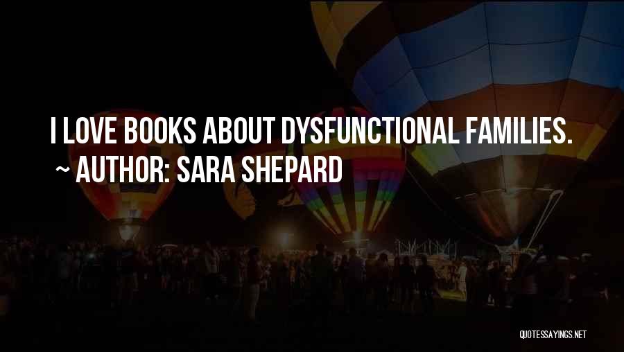 Dysfunctional Quotes By Sara Shepard