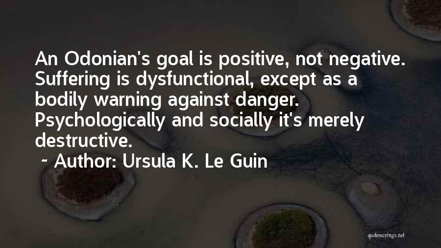 Dysfunctional Quotes By Ursula K. Le Guin