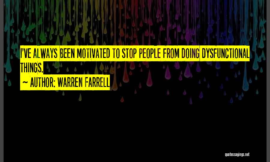 Dysfunctional Quotes By Warren Farrell