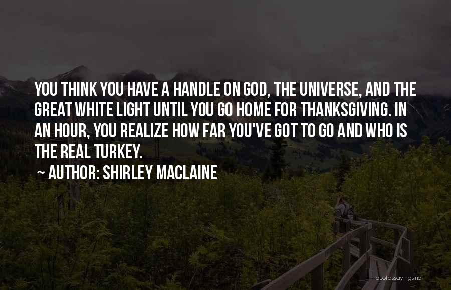 Dysfunctional Thanksgiving Quotes By Shirley Maclaine