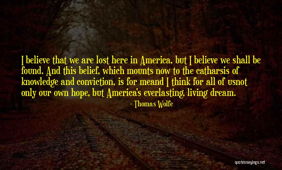 Dysinger Incorporated Quotes By Thomas Wolfe Dysinger Incorporated Quotes By Thomas Wolfe