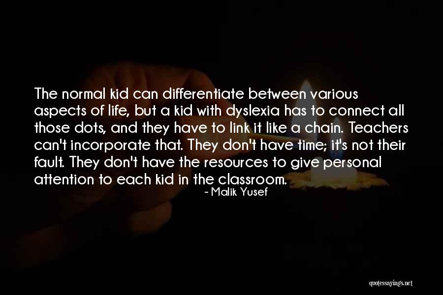 Dyslexia For Kids Quotes By Malik Yusef Dyslexia For Kids Quotes By Malik Yusef