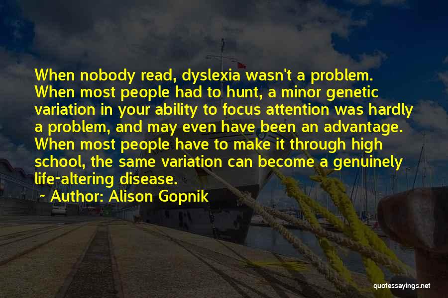 Dyslexia Quotes By Alison Gopnik