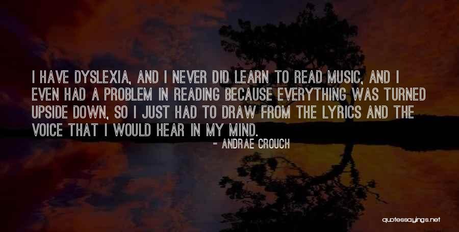 Dyslexia Quotes By Andrae Crouch