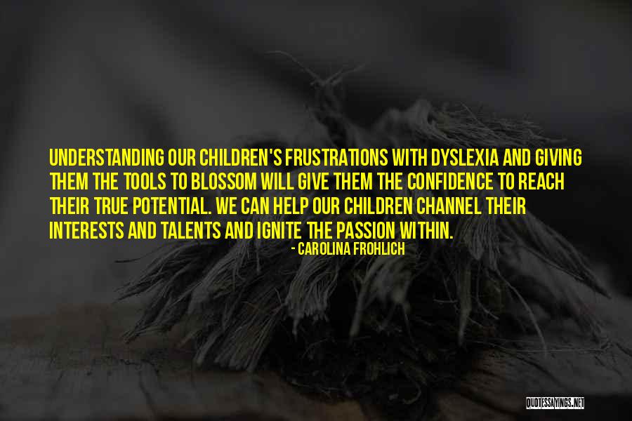 Dyslexia Quotes By Carolina Frohlich